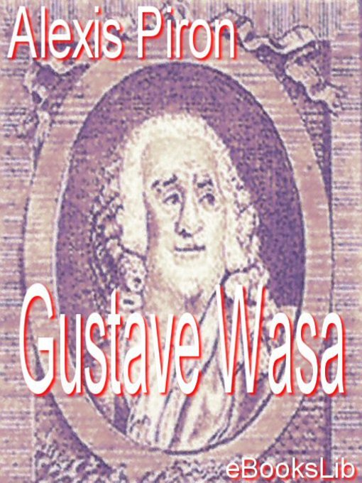 Title details for Gustave Wasa by Alexis Piron - Available